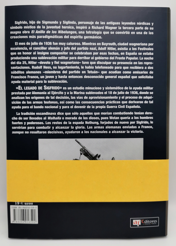 El legado de Sigfrido, La ayuda militar alemana al Ejército y Marina nacional en la Guerra Civil Española (Spanish) 