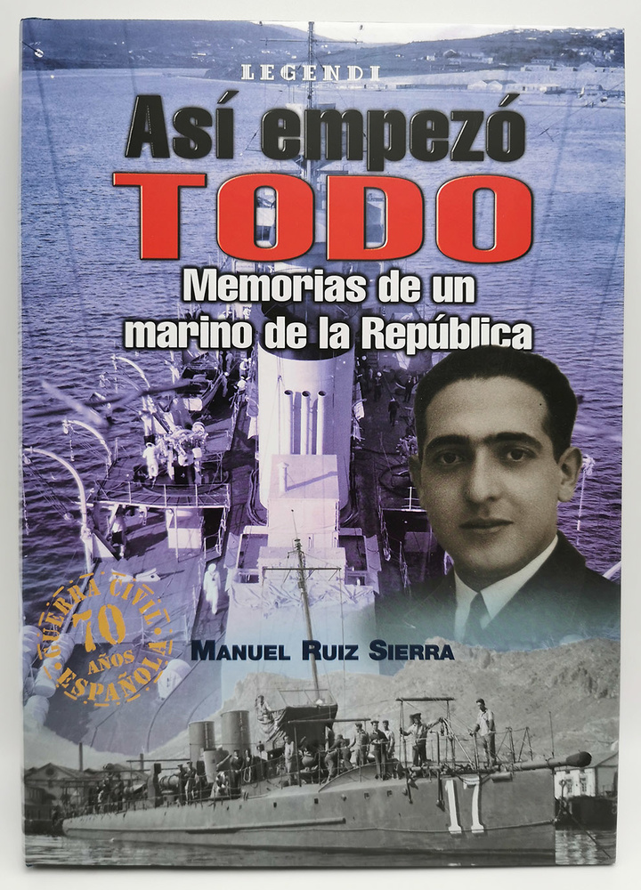 Así empezó todo, memorias de un marino de la República (Libro) 