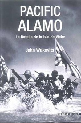 Pacific Alamo, la batalla de la isla de Wake (Libro)